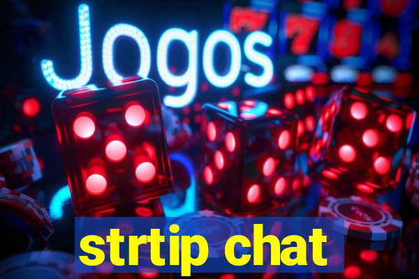 strtip chat